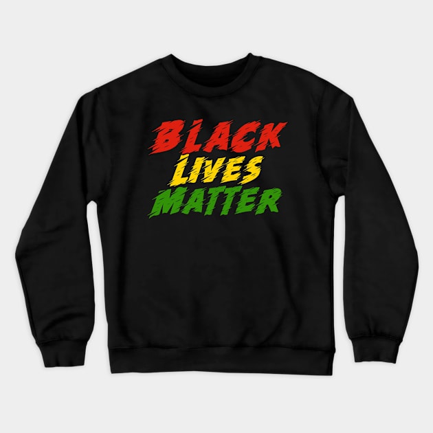 Black lives matter Crewneck Sweatshirt by graphicganga